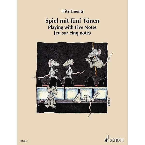 Spiel mit 5 Tönen. Playing with Five Notes. Jeu sur cinq notes, für Klavier, für Klavier Spiel mit 5 Tönen. Playing with Five Notes. Jeu sur cinq notes