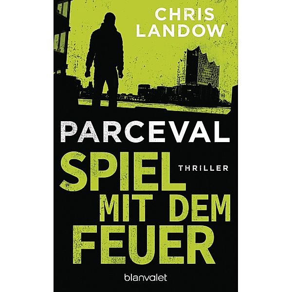 Spiel mit dem Feuer / Ralf Parceval Bd.3, Chris Landow