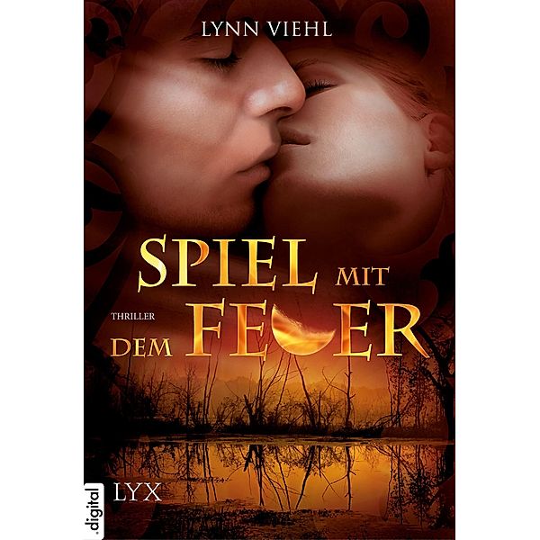 Spiel mit dem Feuer / Romantic Thrill Bd.2, Lynn Viehl