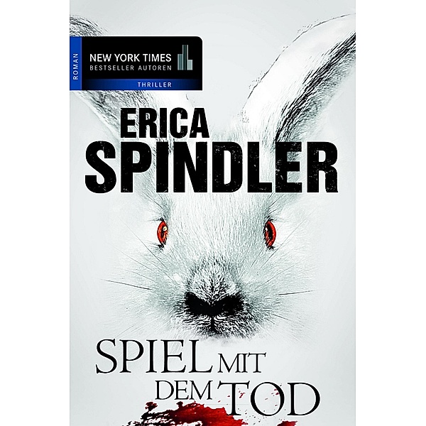 Spiel mit dem Tod / New York Times Bestseller Autoren Thriller, Erica Spindler