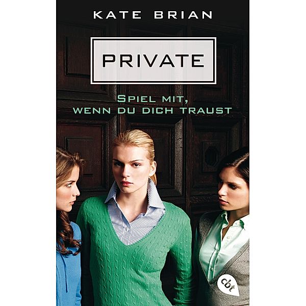 Spiel mit, wenn du dich traust / Private Bd.2, Kate Brian