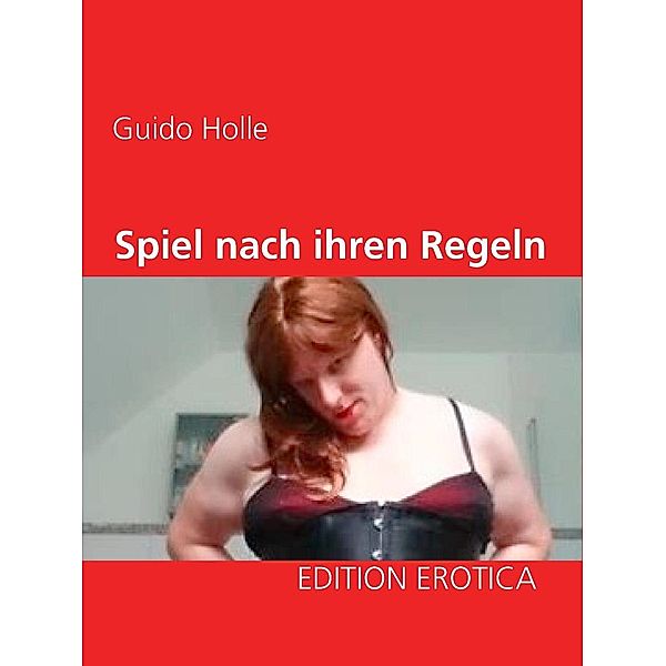 Spiel nach ihren Regeln, Guido Holle