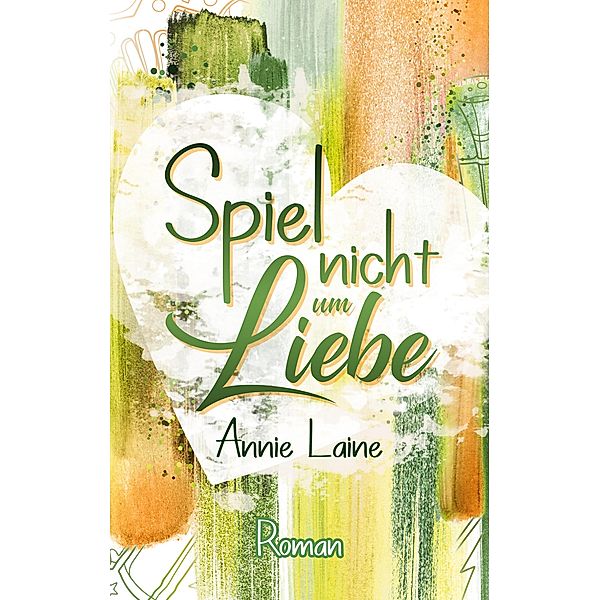 Spiel nicht um Liebe / Santa Barbara High Bd.3, Annie Laine