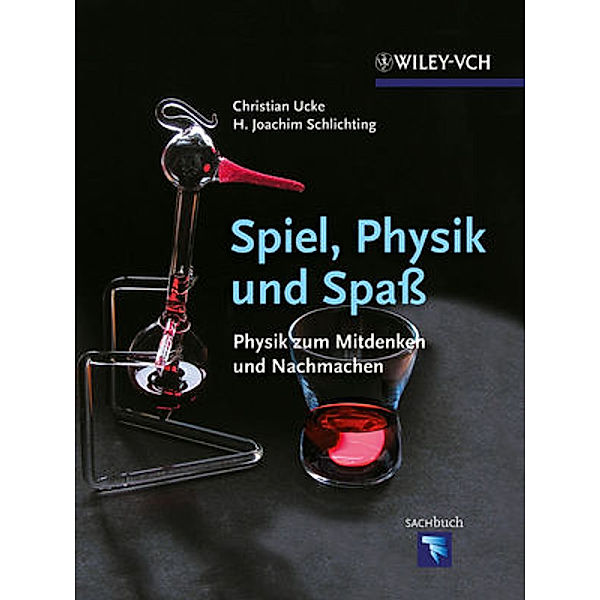 Spiel, Physik und Spaß, Christian Ucke, Hans-Joachim Schlichting