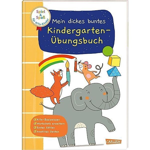 Spiel+Spaß für KiTa-Kinder: Mein dickes buntes Kindergarten-Übungsbuch, Anna Himmel