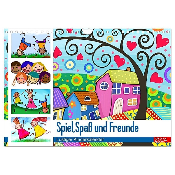 Spiel, Spaß und Freunde. Lustiger Kinderkalender (Wandkalender 2024 DIN A4 quer), CALVENDO Monatskalender, Rose Hurley