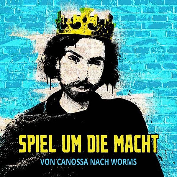 Spiel um die Macht - Von Canossa nach Worms, Maximilian Krüger