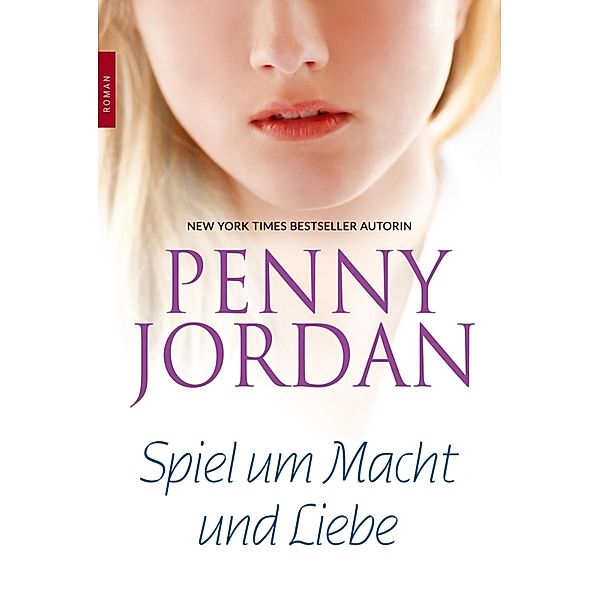 Spiel um Macht und Liebe, Penny Jordan