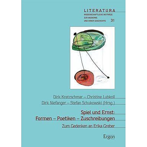 Spiel und Ernst: Formen - Poetiken - Zuschreibungen