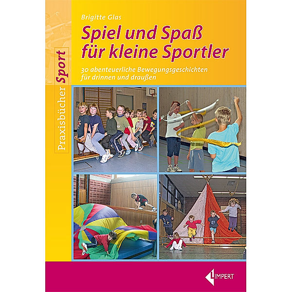 Spiel und Spaß für kleine Sportler, Brigitte Glas