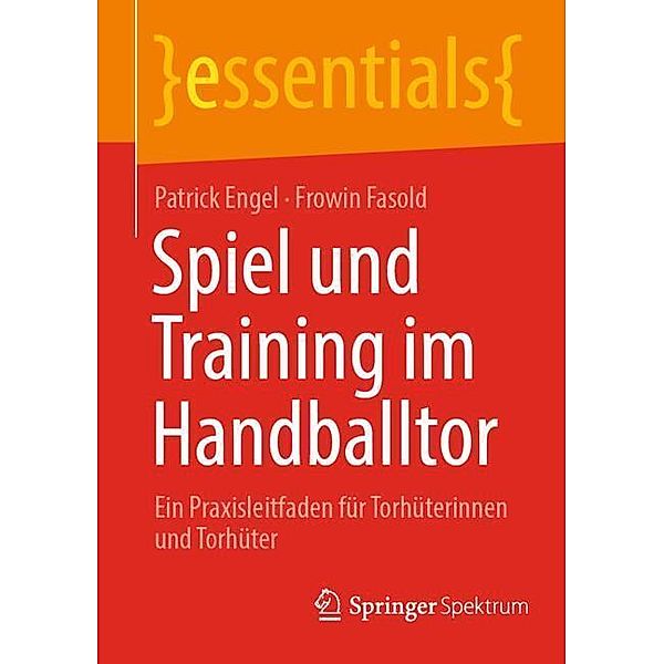 Spiel und Training im Handballtor, Patrick Engel, Frowin Fasold