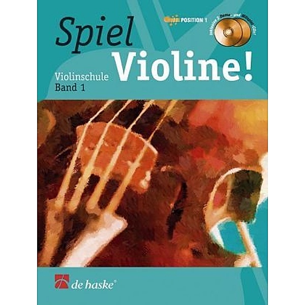 Spiel Violine!, m. 2 Audio-CDs.Bd.1, Jaap van Elst, Wim Meuris, Gunter van Rompaey