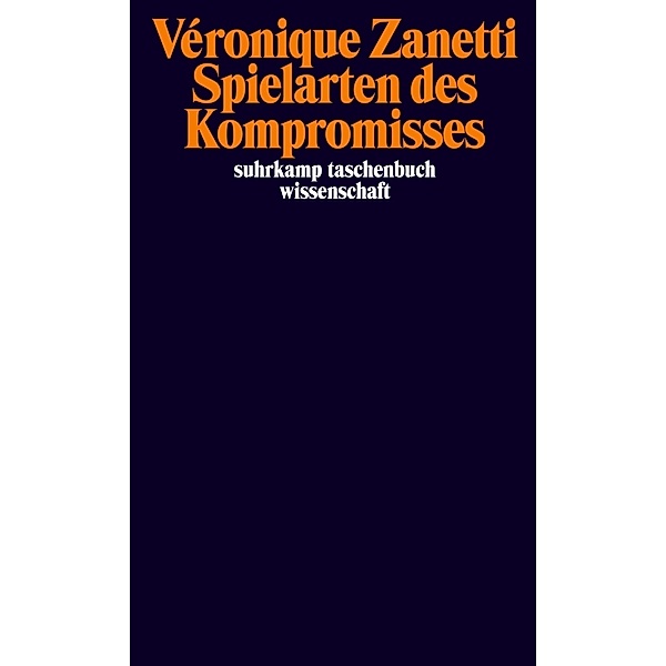 Spielarten des Kompromisses, Véronique Zanetti