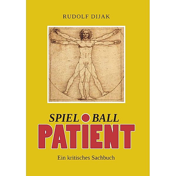 Spielball Patient, Rudolf Dijak