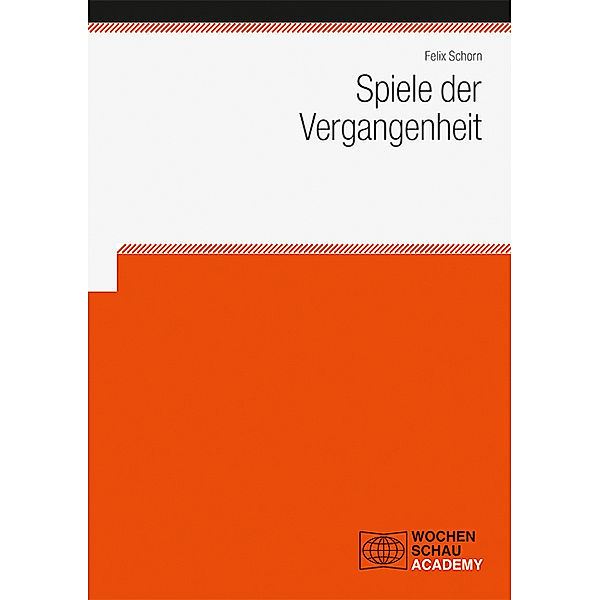 Spiele der Vergangenheit, Felix Schorn