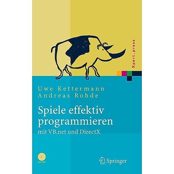 Spiele effektiv programmieren mit VB.net und DirectX / Xpert.press, Uwe Kettermann, Andreas Rohde