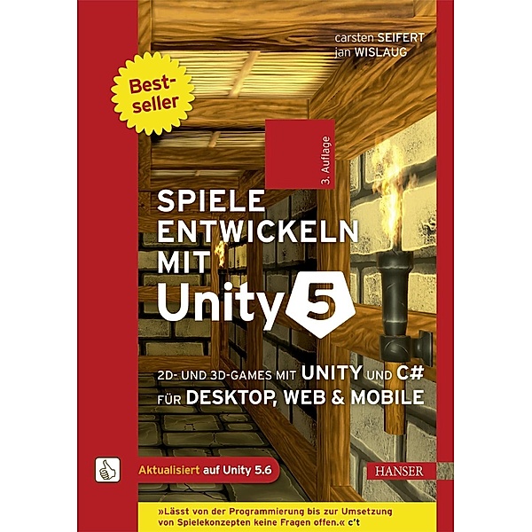 Spiele entwickeln mit Unity 5, Carsten Seifert, Jan Wislaug