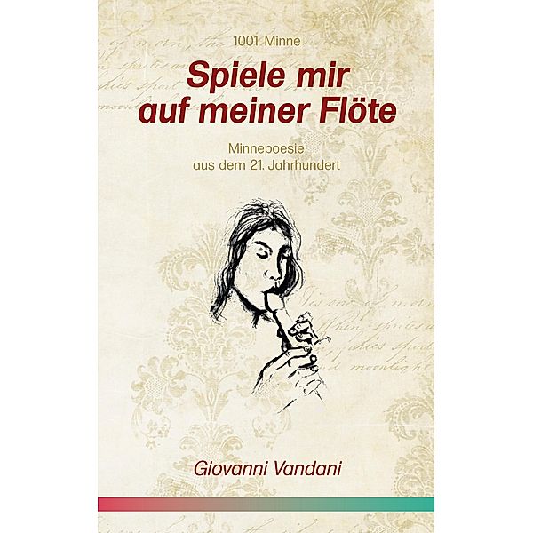 Spiele mir auf meiner Flöte / 1001 Minne Bd.1, Giovanni Vandani