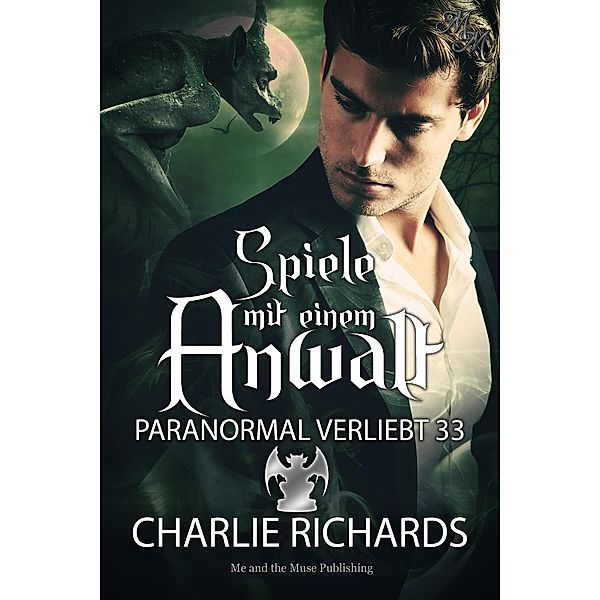 Spiele mit einem Anwalt / Paranormal verliebt Bd.33, Charlie Richards
