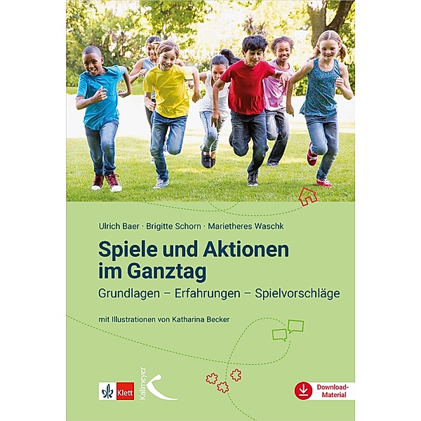 Spiele und Aktionen im Ganztag, Ulrich Baer, Brigitte Schorn, Marietheres Waschk