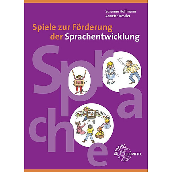 Spiele zur Förderung der Sprachentwicklung, Susanne Hoffmann, Annette Kessler