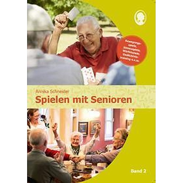 Spielen mit Senioren (Band 2), Annika Schneider