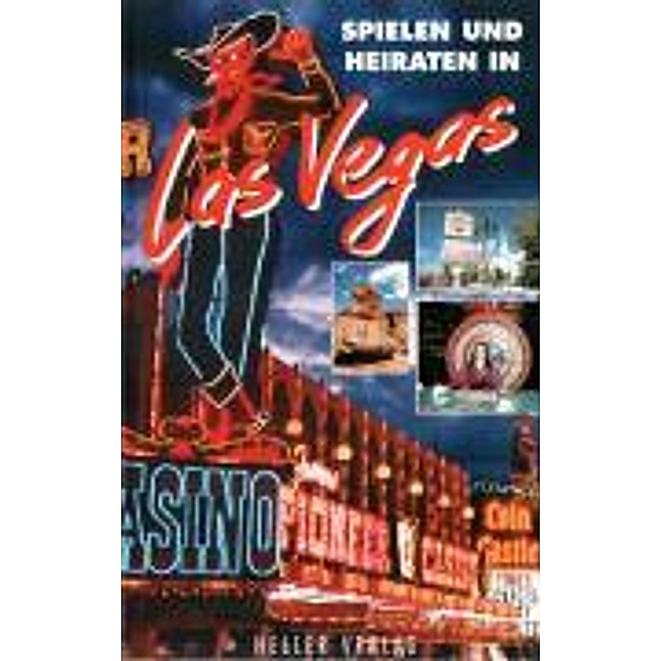 Spielen und heiraten in Las Vegas, Gabriele Heller, Klaus Heller