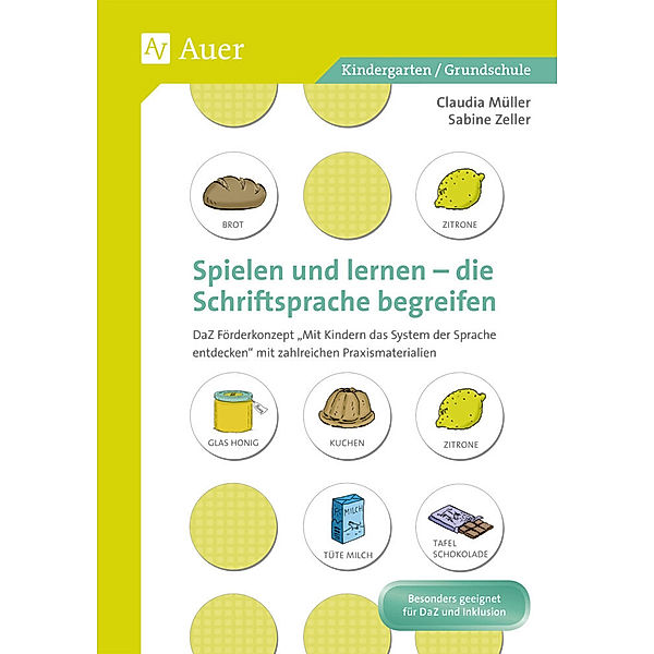 Spielen und Lernen - die Schriftsprache begreifen, m. 1 CD-ROM, Claudia Müller, Sabine Zeller