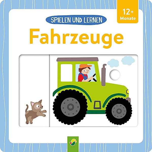 Spielen und Lernen - Fahrzeuge, Laura Teller, Schwager & Steinlein Verlag