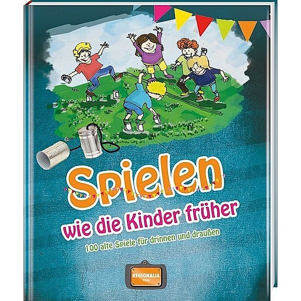 Spielen wie die Kinder früher, Gisela Muhr