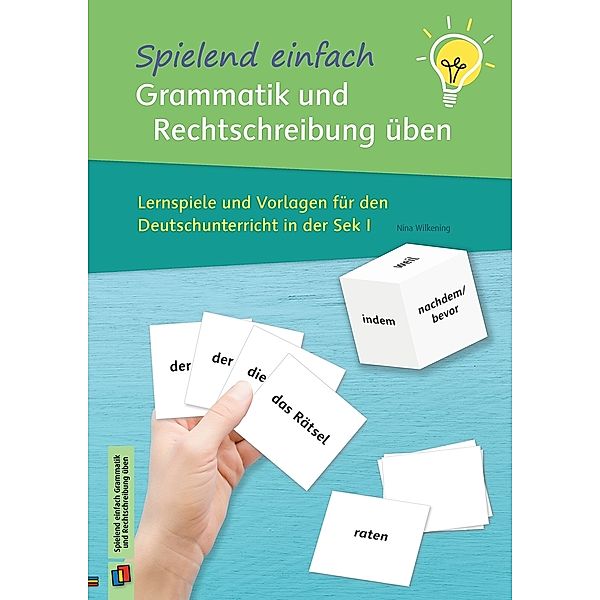 Spielend einfach Grammatik und Rechtschreibung üben, Nina Wilkening