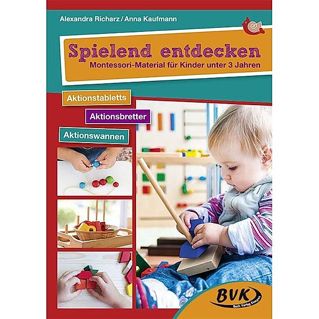 Spielend entdecken - Montessori-Material für Kinder unter 3 Jahren |  Weltbild.at