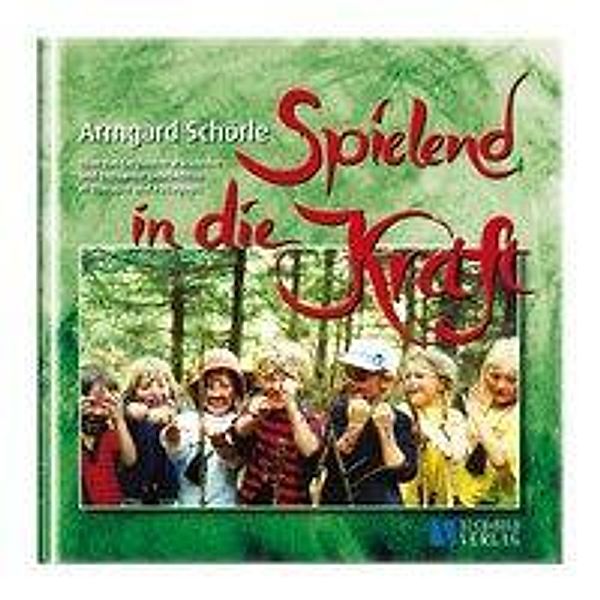 Spielend in die Kraft, Armgard Schörle