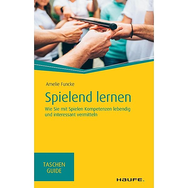 Spielend lernen / Haufe TaschenGuide Bd.332, Amelie Funcke