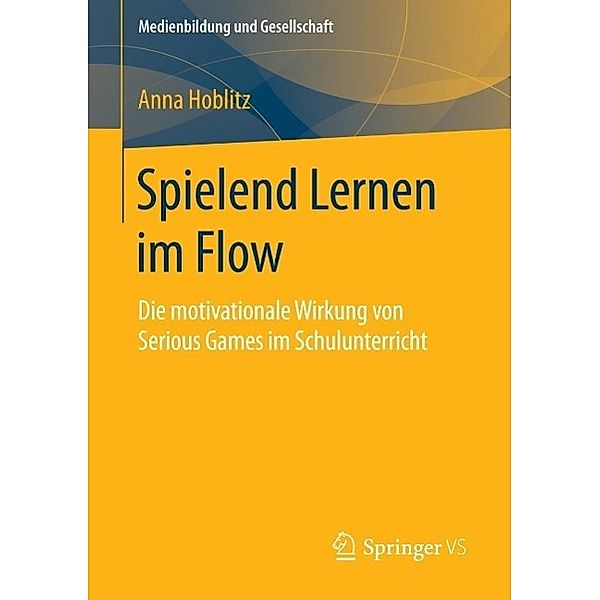 Spielend Lernen im Flow / Medienbildung und Gesellschaft, Anna Hoblitz