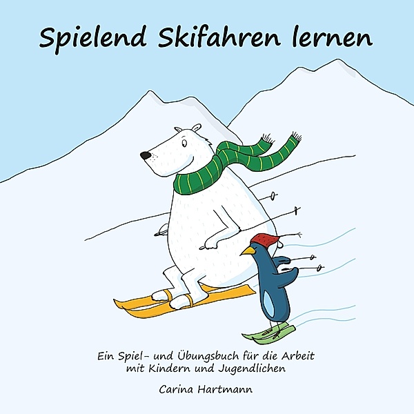 Spielend Skifahren lernen, Carina Hartmann