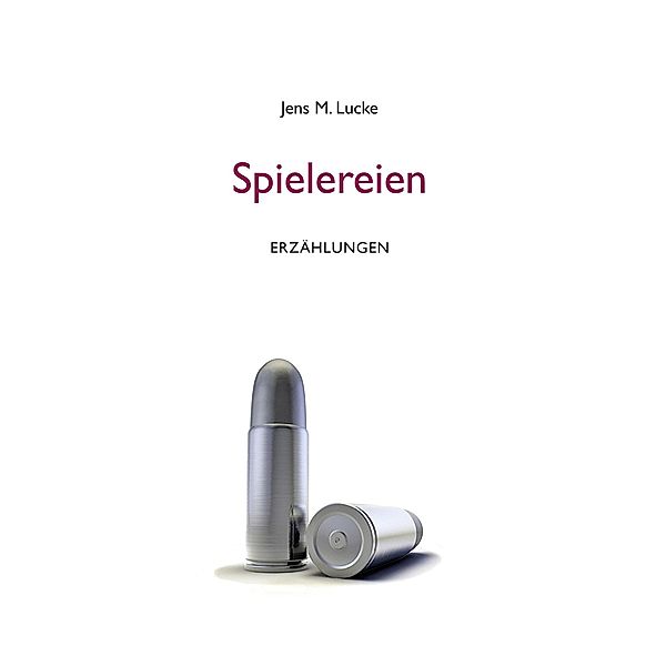 Spielereien, Jens M. Lucke