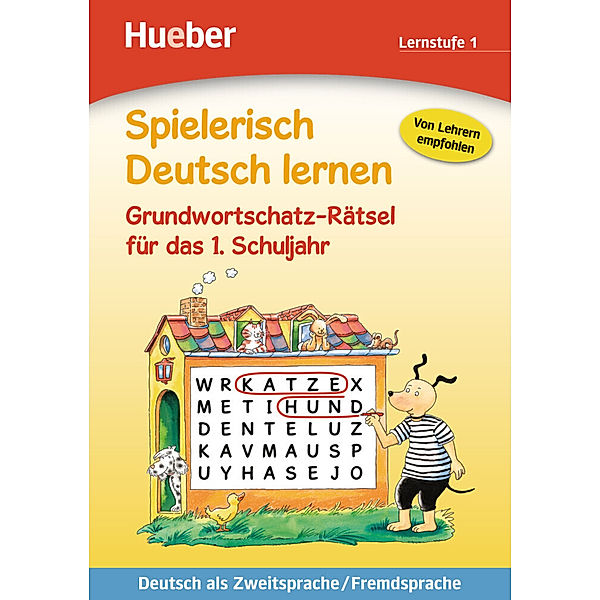 Spielerisch Deutsch lernen / Grundwortschatz-Rätsel für das 1. Schuljahr, Lernstufe 1, Gisela Dorst