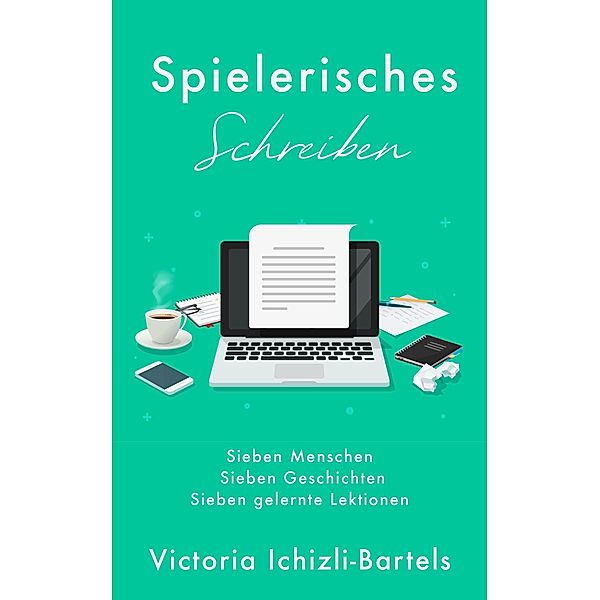 Spielerisches Schreiben, Victoria Ichizli-Bartels