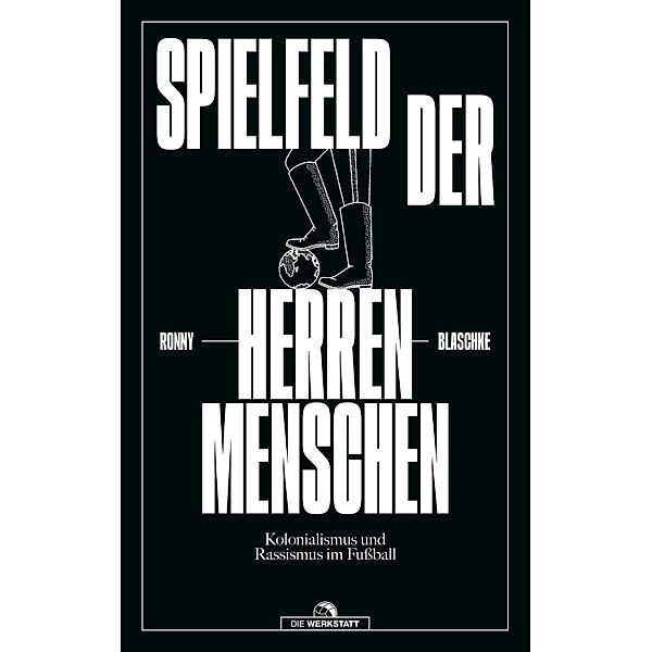 Spielfeld der Herrenmenschen, Ronny Blaschke