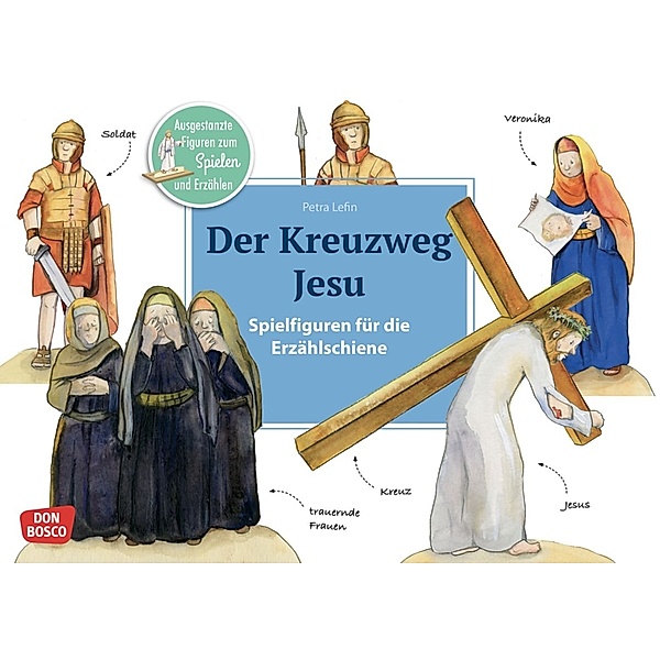 Spielfiguren für die Erzählschiene: Bibel, Heilige und Vorbilder - Der Kreuzweg Jesu