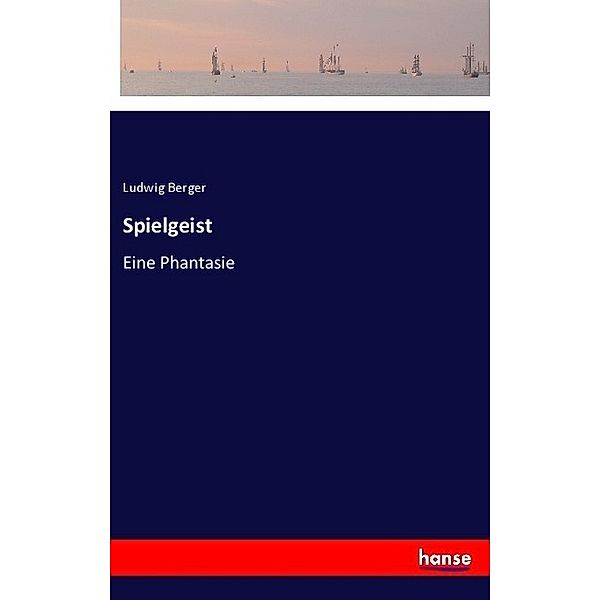 Spielgeist, Ludwig Berger