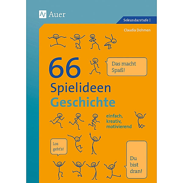 Spielideen Sekundarstufe / 66 Spielideen Geschichte, Claudia Schmitz