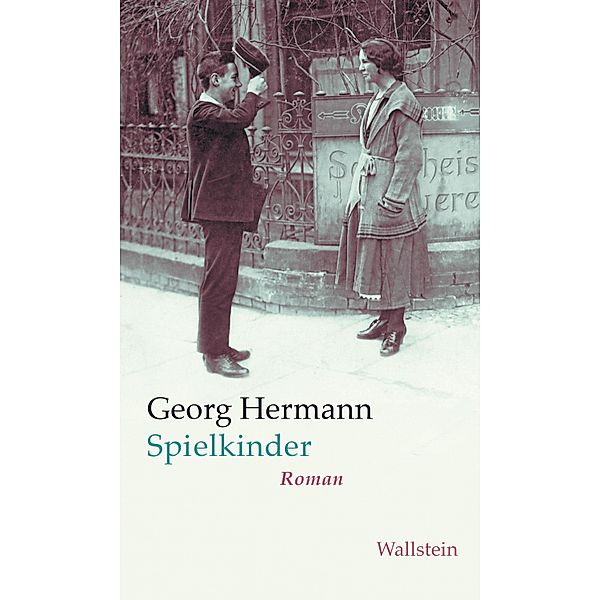 Spielkinder / Georg Hermann. Werke in Einzelbänden, Georg Hermann