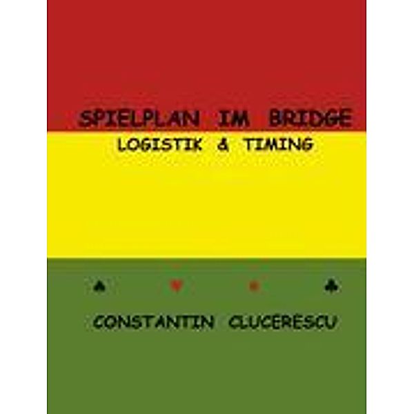 Spielplan im Bridge, Constantin Clucerescu