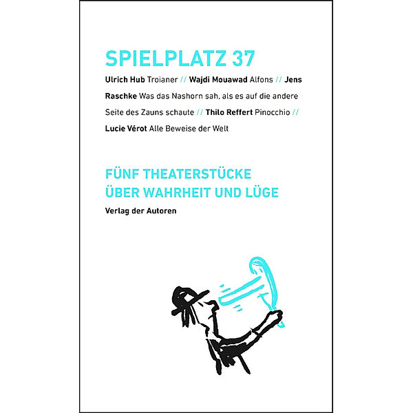 Spielplatz 37, Ulrich Hub, Wajdi Mouawad, Jens Raschke, Thilo Reffert, Lucie Vérot