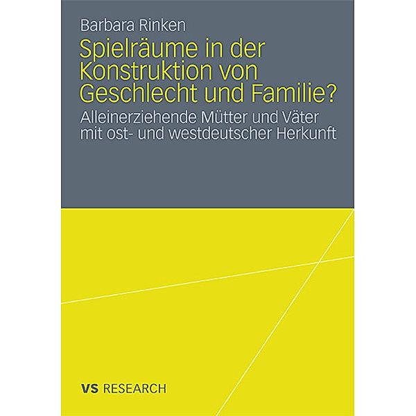 Spielräume in der Konstruktion von Geschlecht und Familie?, Barbara Rinken
