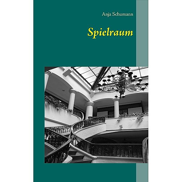 Spielraum, Anja Schumann