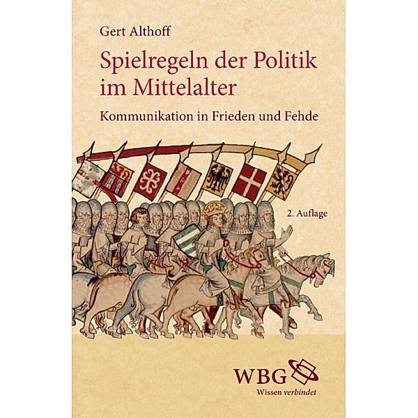 Spielregeln der Politik im Mittelalter, Gerd Althoff