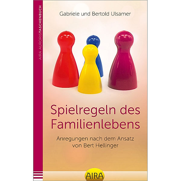 Spielregeln des Familienlebens, Bertold Ulsamer, Gabriele Ulsamer